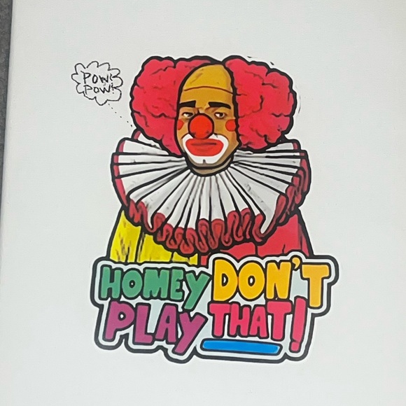 Hand Crafted “Homey Don’t Play That” Wall Art On Canvas - Picture 2 of 10